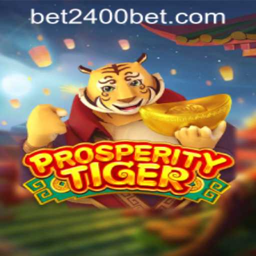 Discover the Thrilling World of ProsperityTiger and Learn How to Play with 2400bet PH
