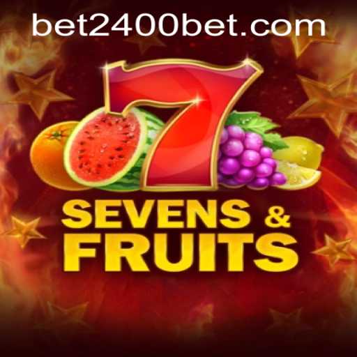 Explore the Exciting World of SevensFruits and 2400bet PH Login